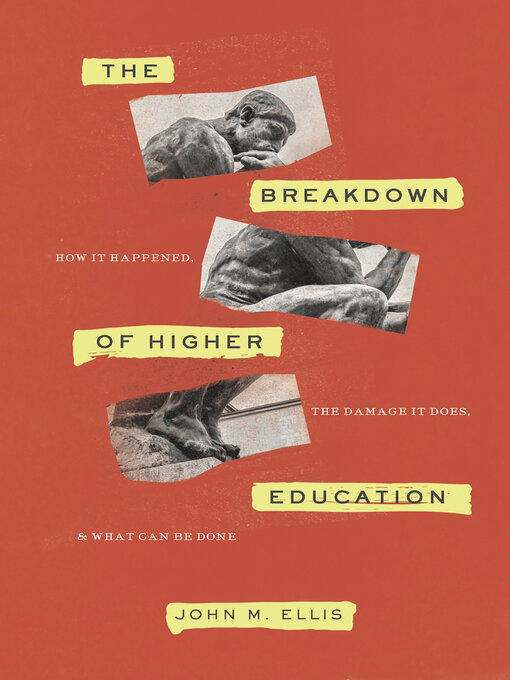Title details for The Breakdown of Higher Education by John M. Ellis - Available